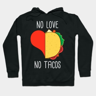 No love no tacos funny tacos lover gift Hoodie